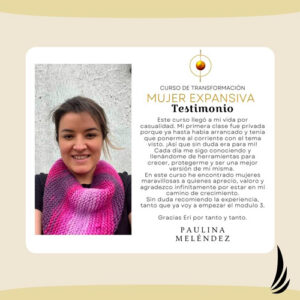 Testimonio de Paulina Melendez mujer expansiva con Erika Torres